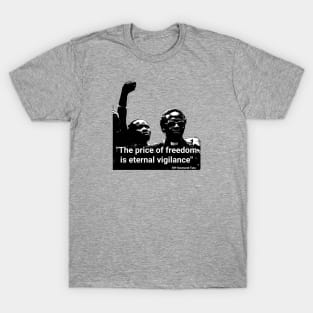 Desmond Tutu quote - "The price of freedom is eternal vigilance" T-Shirt